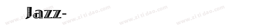 爵士 Jazz字体转换